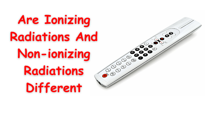 Are Ionizing Radiations and Non-ionizing Radiations Different