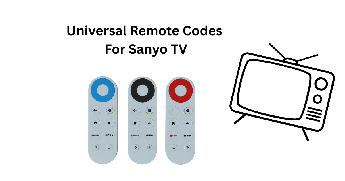 Universal Remote Codes For Sanyo TV
