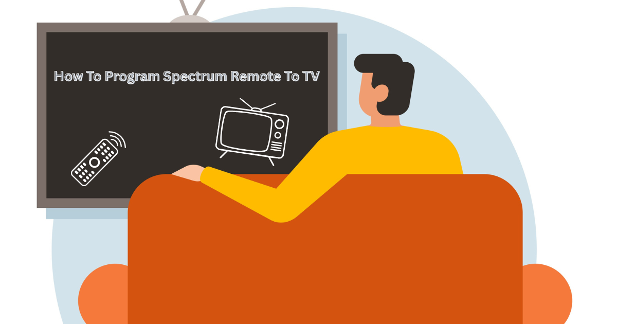 How To Program Spectrum Remote To TV